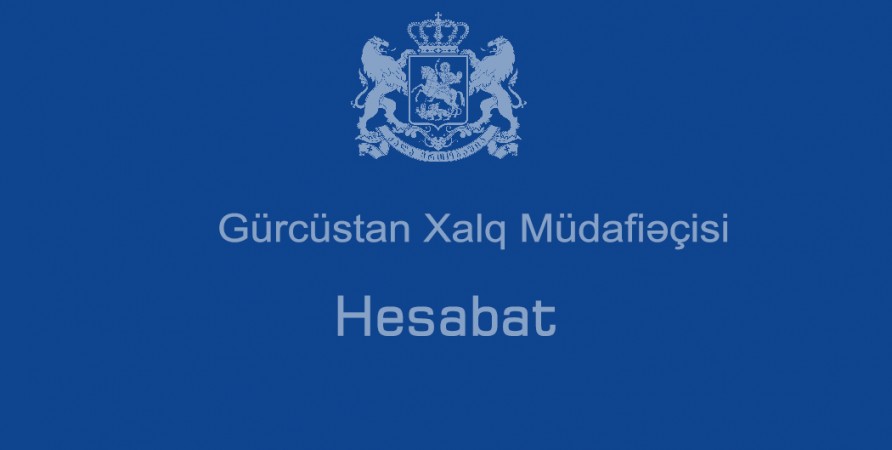 Gürcüstanın Xalq Müdafiəçisinin Milli Preventiv Mexanizminin 2024 Hesabatı