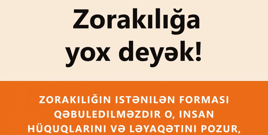 Zorakılığa yox deyək!