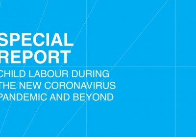 Special Report on Child Labour During the Novel Coronavirus Pandemic and Beyond 