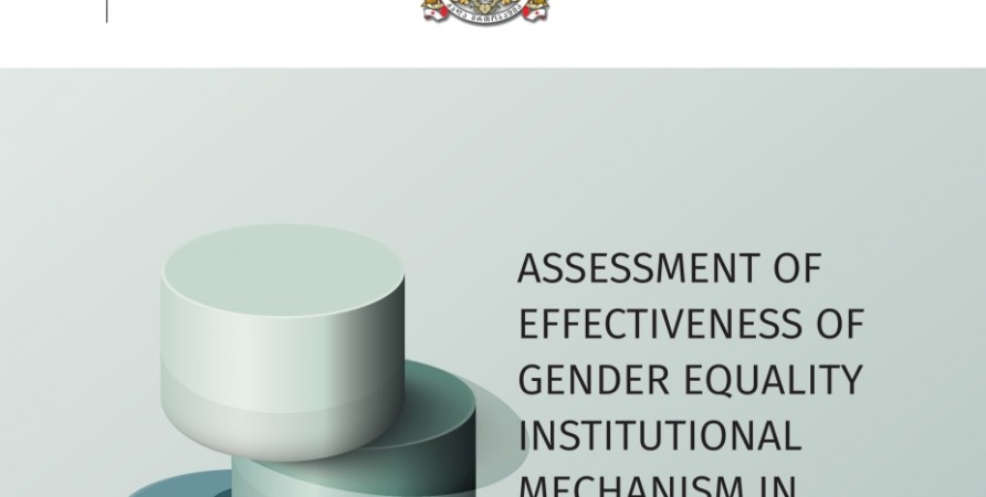 ASSESSMENT OF EFFECTIVENESS OF GENDER EQUALITY INSTITUTIONAL MECHANISM IN GEORGIA