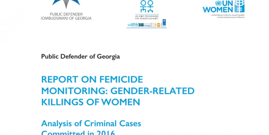 Report on Femicide Monitoring: Gender-Related Killings of Women  Analysis of Criminal Cases Committed in 2016