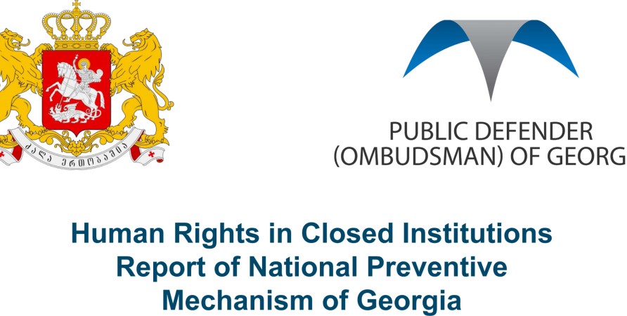 Human Rights in Closed Institutions Report of National Preventive Mechanism of Georgia. 2012 