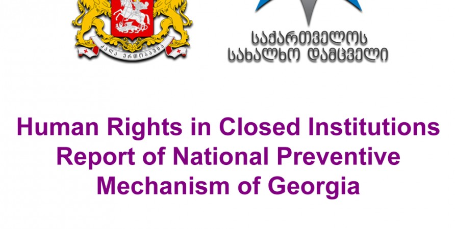 Human Rights in Closed Institutions Report of National Preventive Mechanism of Georgia 2013