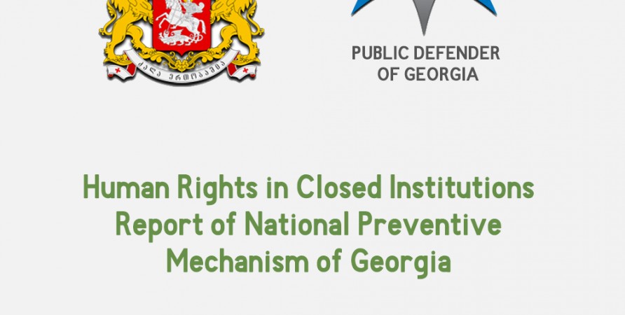 Human Rights in Closed Institutions Report of National Preventive Mechanism of Georgia 2010 