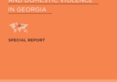 Special Report Violence against Women and Domestic Violence in Georgia