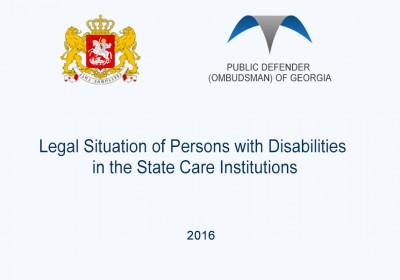 Legal Situation of Persons with Disabilities in the State Care Institutions